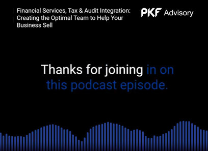Financial Services, Tax, & Audit Integration: Creating the Optimal Team to Help Your Business Sell 